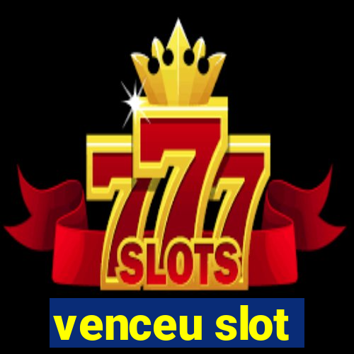 venceu slot