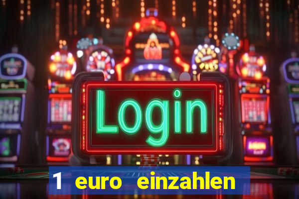 1 euro einzahlen casino 2023