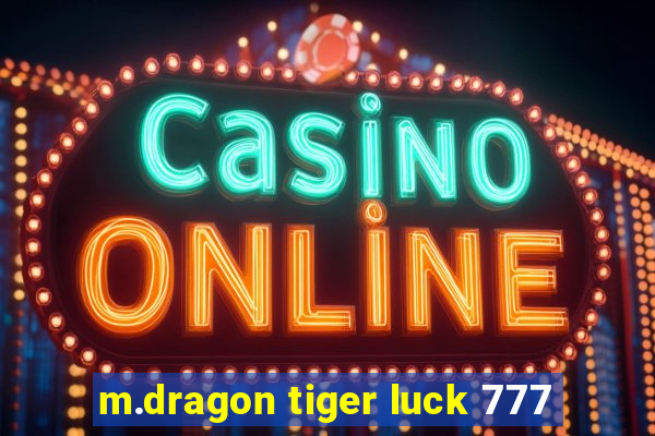 m.dragon tiger luck 777