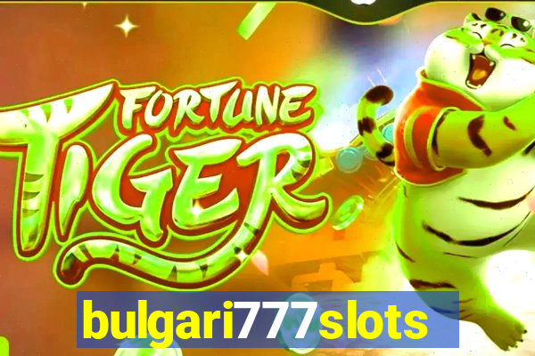 bulgari777slots.com