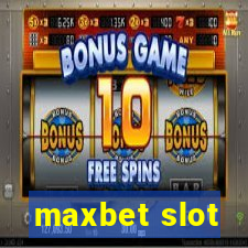 maxbet slot