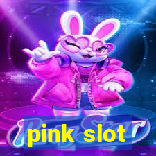 pink slot