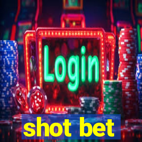 shot bet