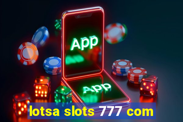 lotsa slots 777 com