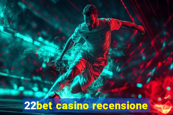 22bet casino recensione