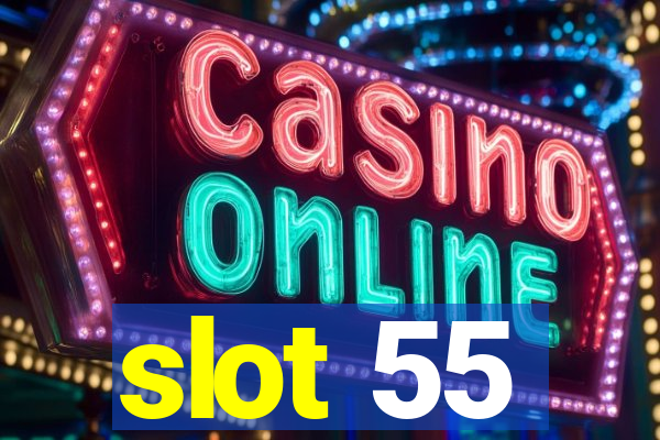 slot 55