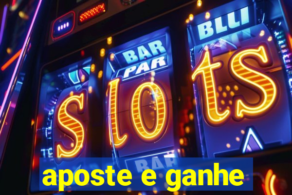 aposte e ganhe