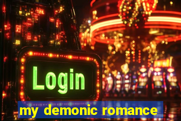 my demonic romance