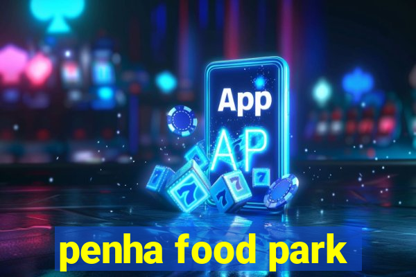 penha food park