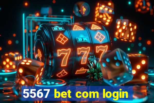 5567 bet com login