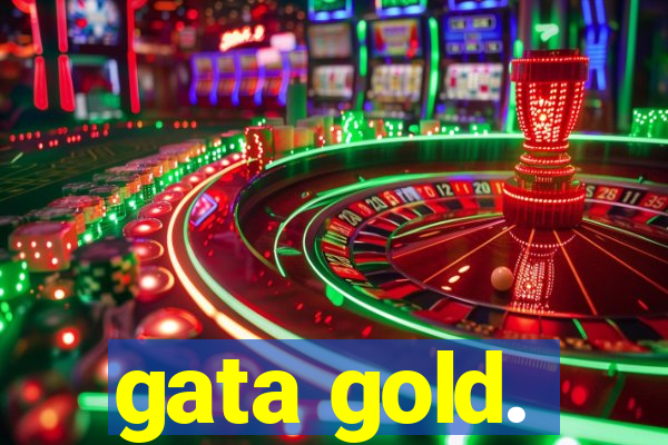 gata gold.