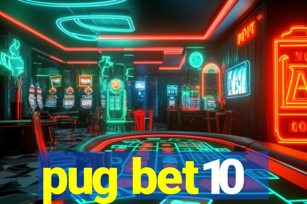 pug bet10