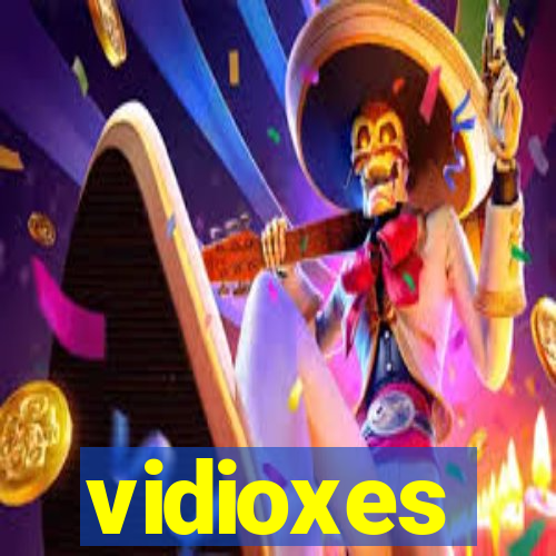 vidioxes