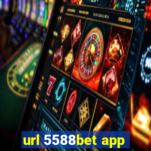 url 5588bet app