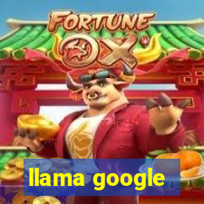 llama google