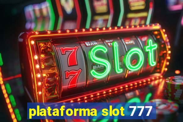 plataforma slot 777