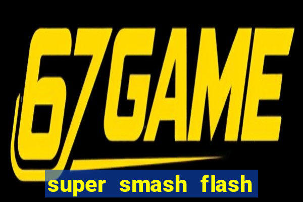 super smash flash 3 download