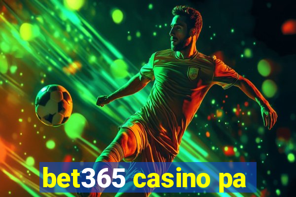 bet365 casino pa