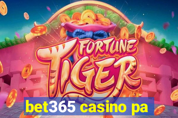 bet365 casino pa