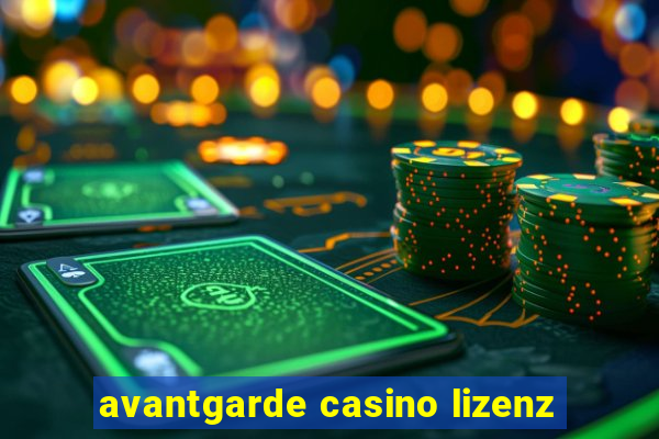 avantgarde casino lizenz