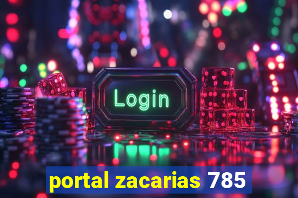 portal zacarias 785