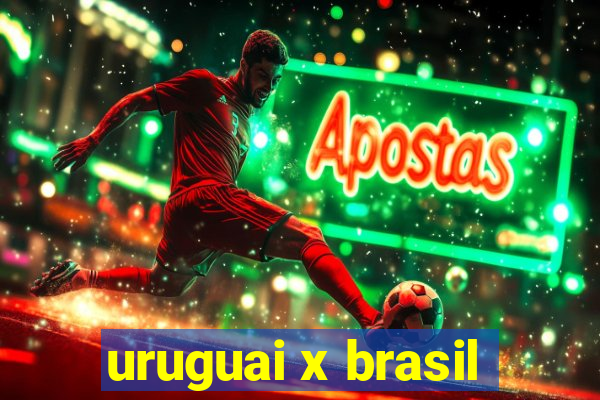 uruguai x brasil