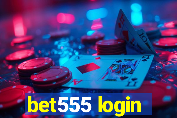 bet555 login