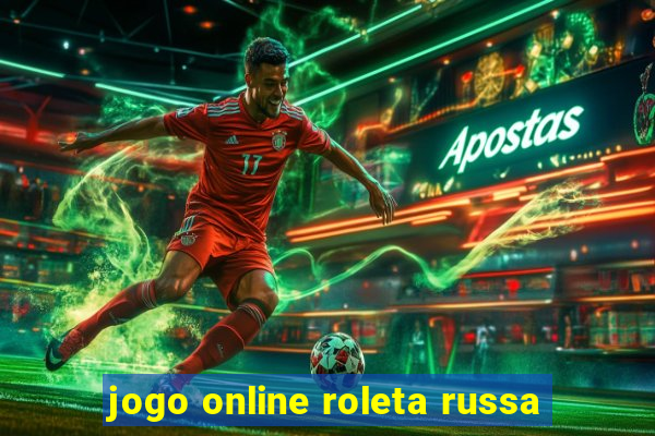 jogo online roleta russa