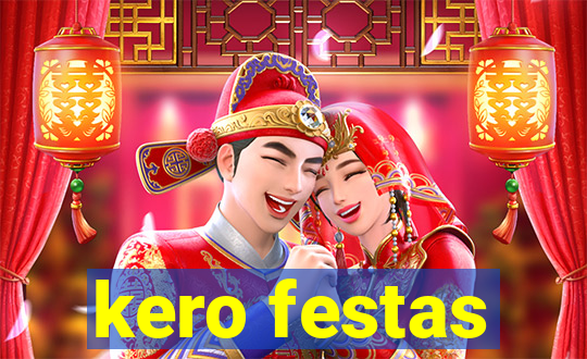 kero festas