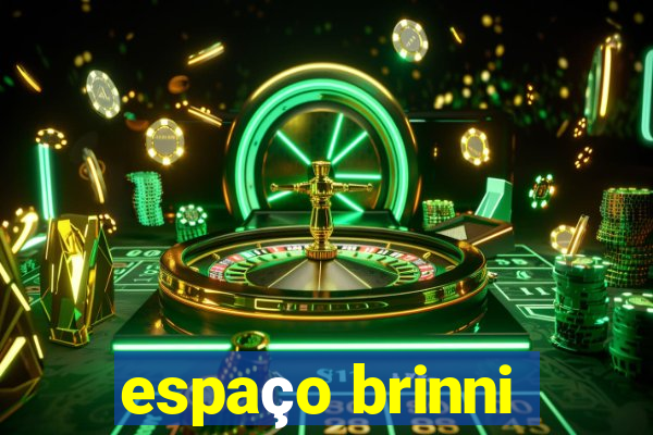 espaço brinni