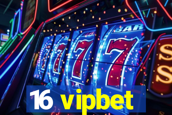 16 vipbet