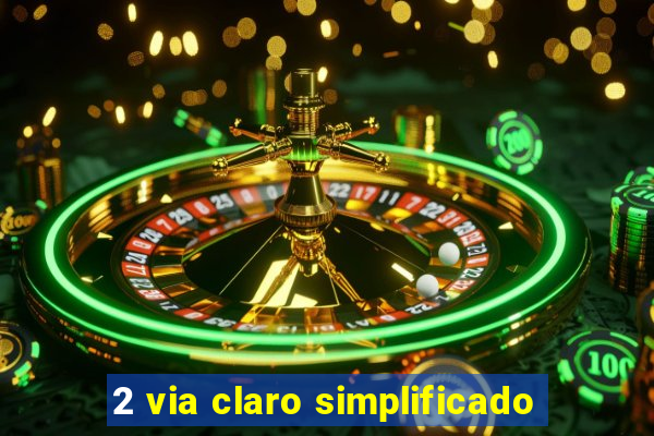 2 via claro simplificado