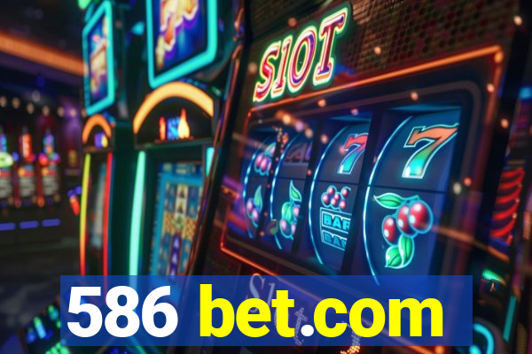 586 bet.com