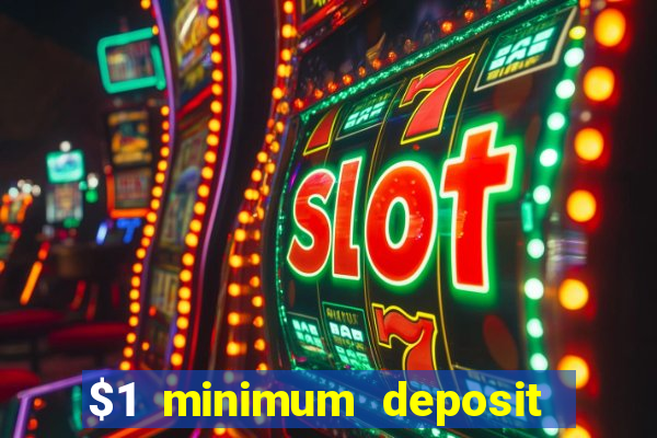 $1 minimum deposit mobile casino canada