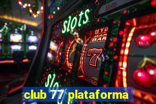 club 77 plataforma