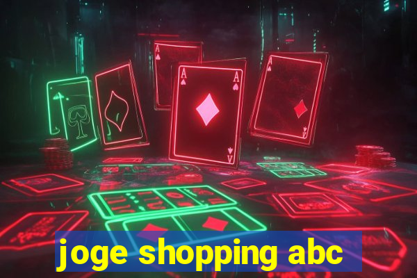 joge shopping abc