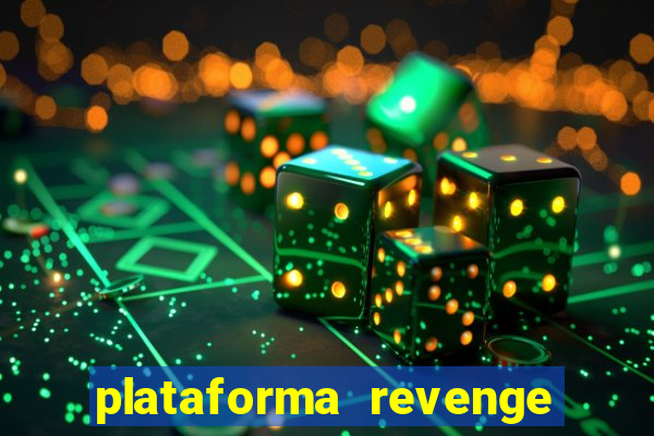 plataforma revenge tigrinho 2