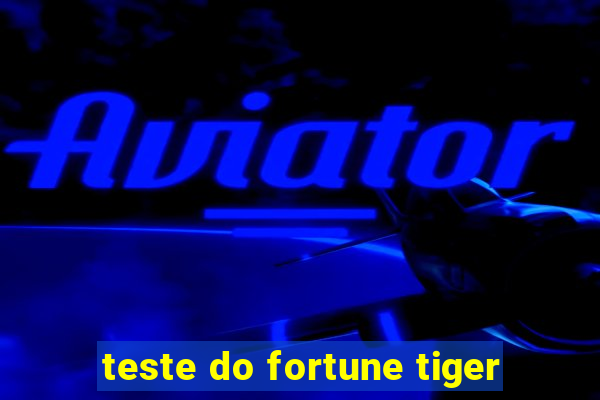 teste do fortune tiger