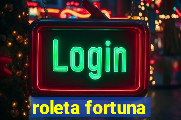 roleta fortuna