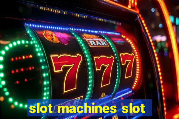 slot machines slot