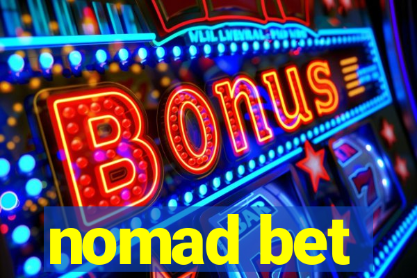 nomad bet