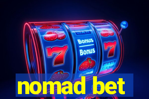 nomad bet