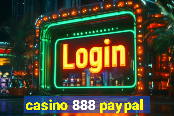 casino 888 paypal