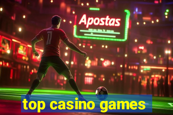 top casino games