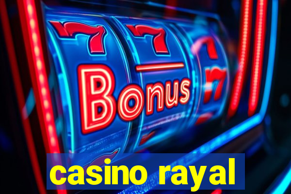 casino rayal