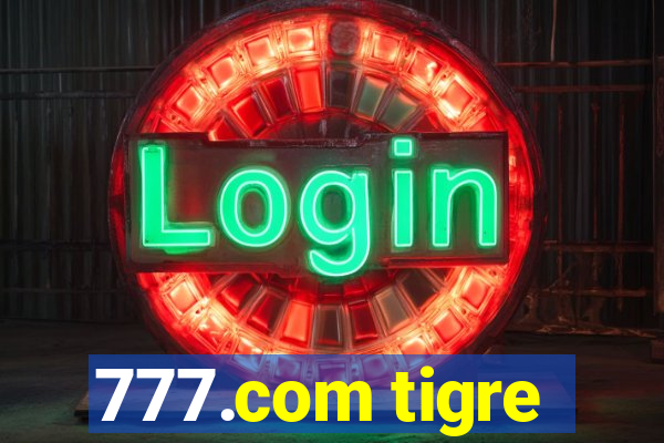 777.com tigre