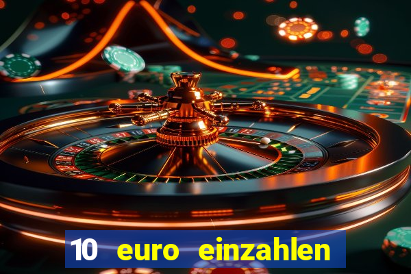 10 euro einzahlen 60 euro spielen casino