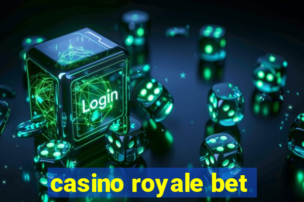 casino royale bet