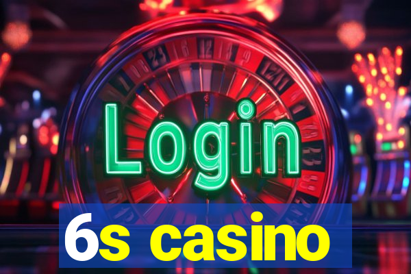 6s casino