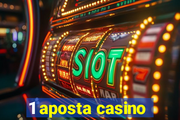 1 aposta casino